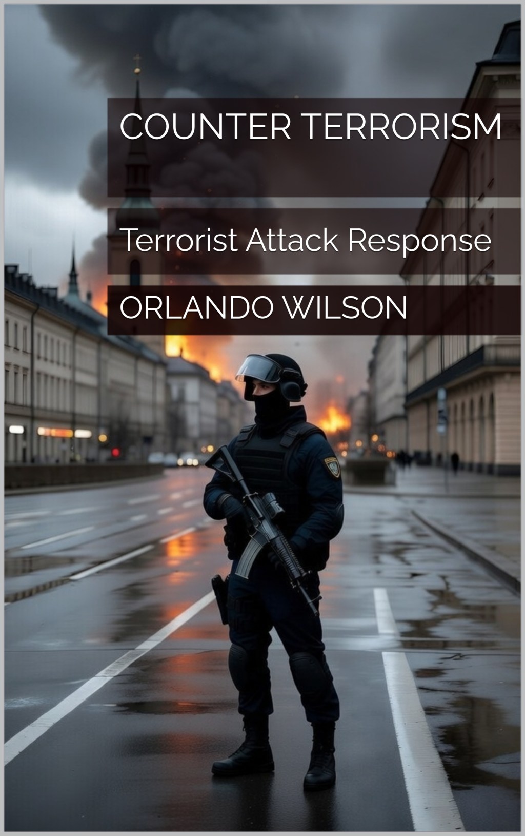 Counter Terrorism: Bomb & Active Shooter Response – Books on&nbsp;Amazon