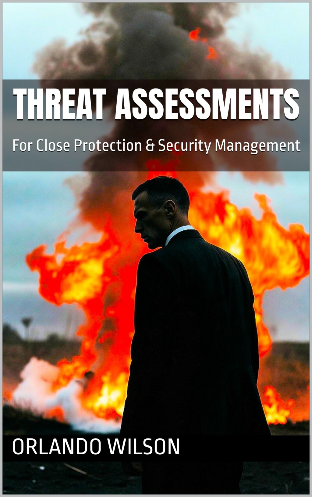 Threat Assessments for Close Protection & Security Management – Books on&nbsp;Amazon