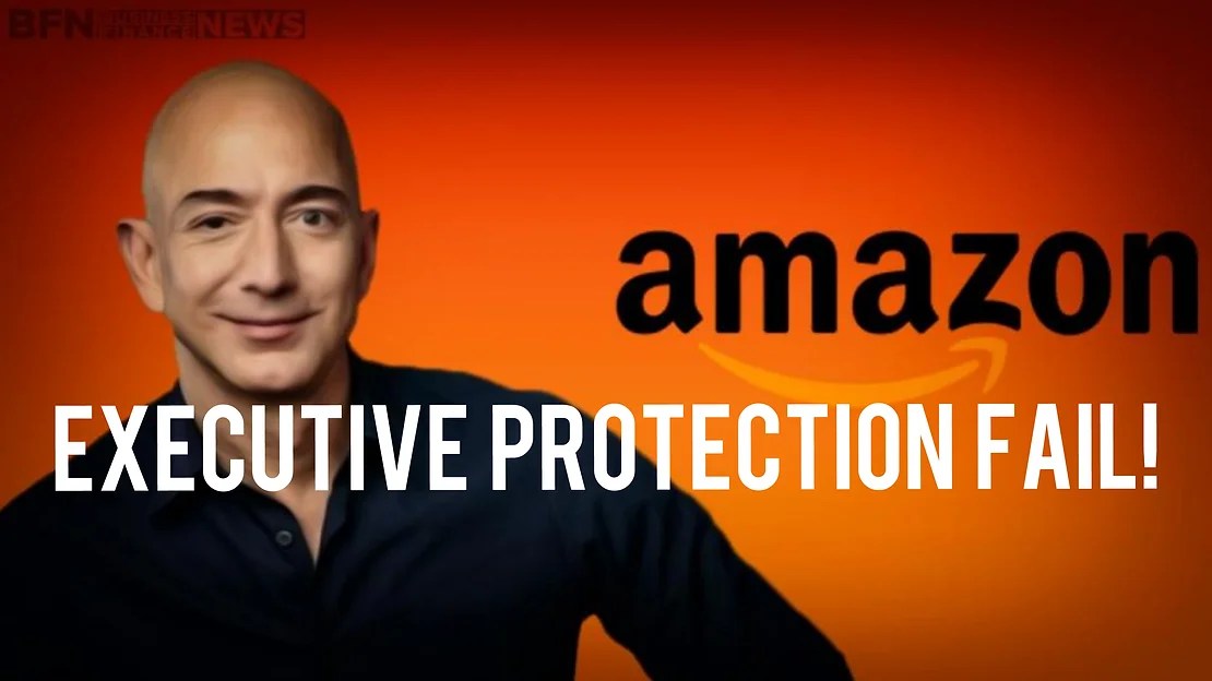 Jeff Bezos Risk Executive Protection Fail – Jeff Bezos – Truth Only Has Few Friends