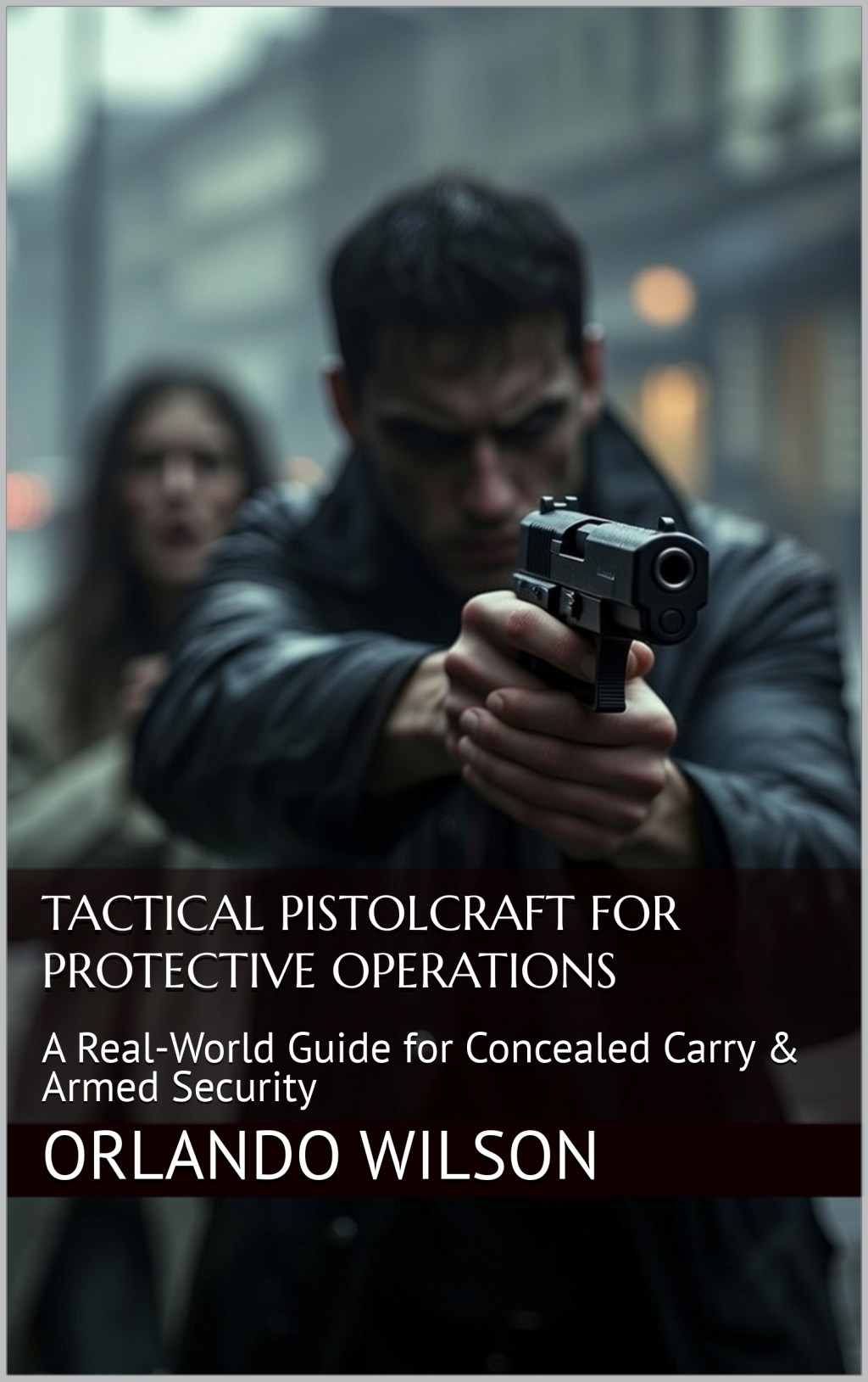 Tactical Pistolcraft for Protective Operations – Books on&nbsp;Amazon